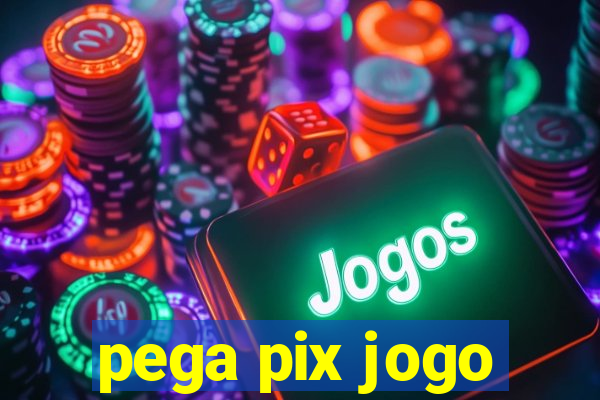 pega pix jogo